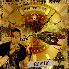 WHAT TIME IS IT (REMIX)