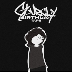 Birthday Tape  W/ friends