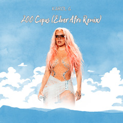 Karol G - 200 Copas (Elver Afro Remix)