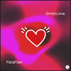 Panaflex - Good Love