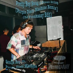 Pretty Boy Swag x Ocean Drive [Purple Disco Machine] (DJ Fronkaaay Edit)