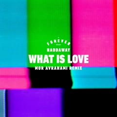 FREE DL: Haddaway - What Is Love (Mor Avrahami Remix) [MDM012]