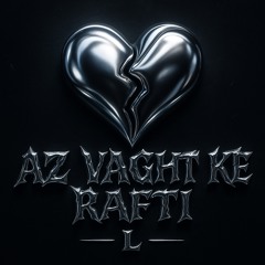 Az vaghti ke rafti