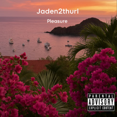 Jaden2thurl - Pleasure (Prod.remdolla)