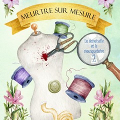 Meurtre sur mesure: Un cosy-mystery pétillant teinté de romance (La demoiselle et le mousquetaire t. 2) (French Edition)  en format mobi - gPP2CC6AYo