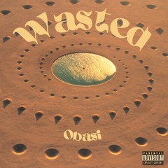 Wasted (Prod by Pacific)