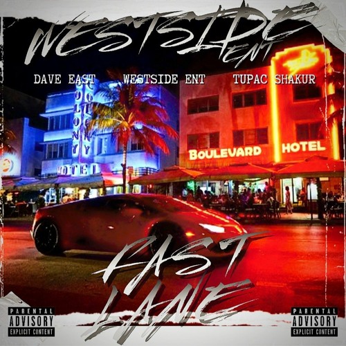 2pac Ft Dave East - Fast Lane