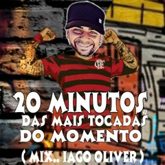 20 MINUTOS DOS FUNKS MAIS TOCADAS DO MOMENTO ( MIX.. IAGO OLIVER )(MP3_160K).mp3