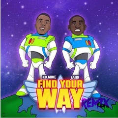 Zai1K - Find Your Way (ft.  KB Mike)REMIX (Prod. Rich Illuminati)
