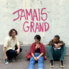 JAMAIS GRAND