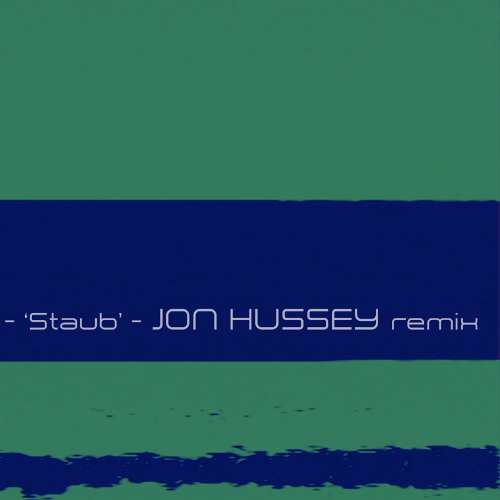 Maeksll - Staub 02 - Jon Hussey remix