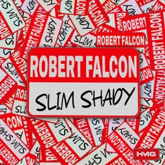 Robert Falcon - Slim Shady
