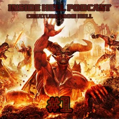 Inside Hell Podcast #1 - The Awakening