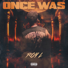 ONCE WAS
