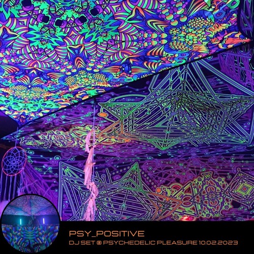 psy_positive @ Psychedelic Pleasure 10.02.2023