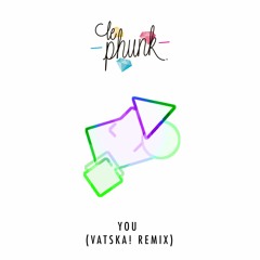Le Phunk - You (Vatska! Remix)