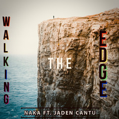 Walking The Edge (feat. Jaden Cantu)  [prod.CERTIBEATS]