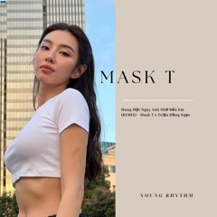 [Remix] Mong Một Ngày Anh Nhớ Đến Em - Mask T (vocal nữ) | FREE DOWNLOAD |