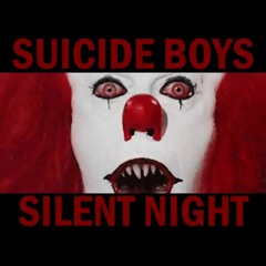 Suicide  Boys - Silent Night (UNRELEASED)