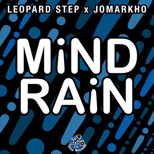 Leopard Step x Jomarkho / Mind Rain (Original Mix)