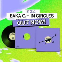 [HT24] Baka G - In Circles (incl. COEO & Marc Brauner remixes)
