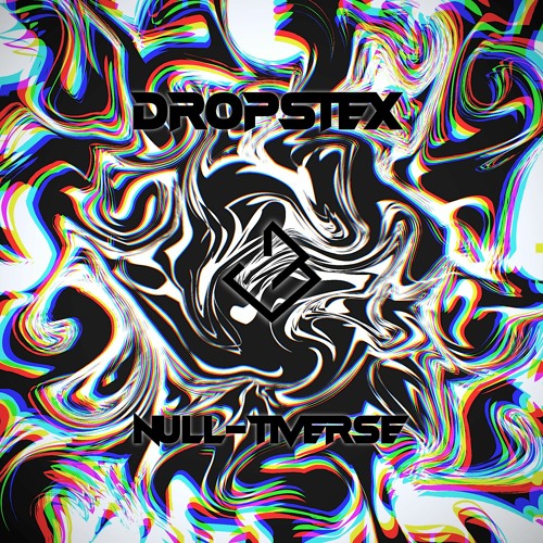 Dropstex - Null-tiverse