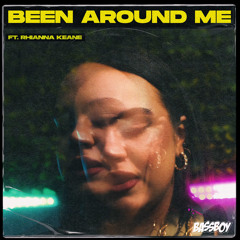 Been Around Me (feat. Rhianna Keane)