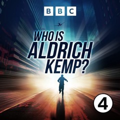 Who Is Aldrich Kemp? Prologue/Episode 0