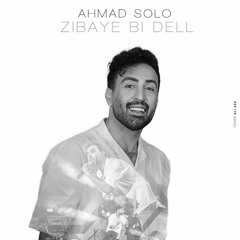 Ahmad Solo - Zibaye Bi Dell | احمد سلو - زیبای بی دل