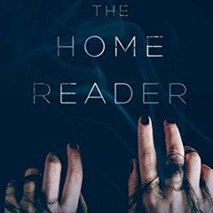 [Read] EBOOK 💌 The Home Reader by  Celina Myers [KINDLE PDF EBOOK EPUB]