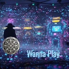 Wanna Play