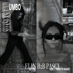 Elin b2b pasci at Umbo - 15.04.2023 (live recording)