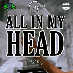 All In My Head (feat. One-Z)