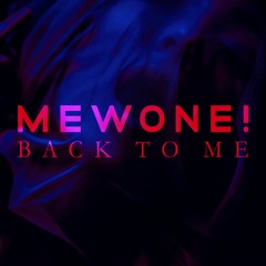 Mewone! - Back To Me