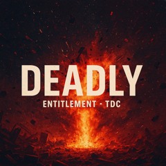 Deadly