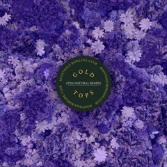 Avantdale Bowling Club - Gold Tops (Tha Natural remix)
