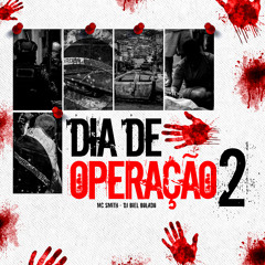 Dia de Operação 2