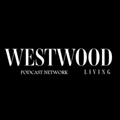 Westwood Living Podcast Network