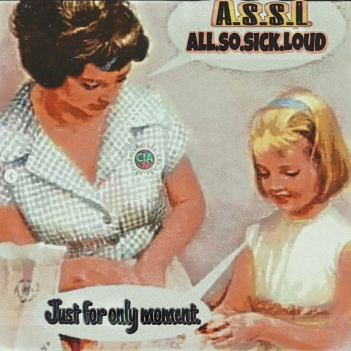 AssL - All.so.sick.Loud__Just for only Moment