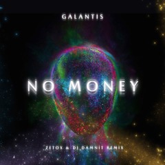 Galantis - No Money (DJ Damnit Remix)