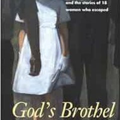 Get EBOOK EPUB KINDLE PDF God's Brothel: The Extortion of Sex for Salvation in Contem