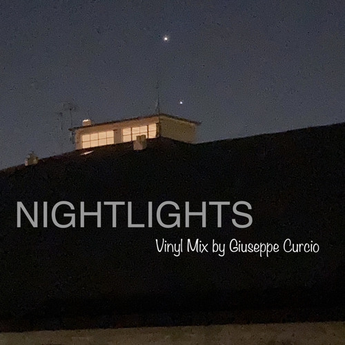 Nightlights - Italo Disco Vinyl Mix By Giuseppe Curcio