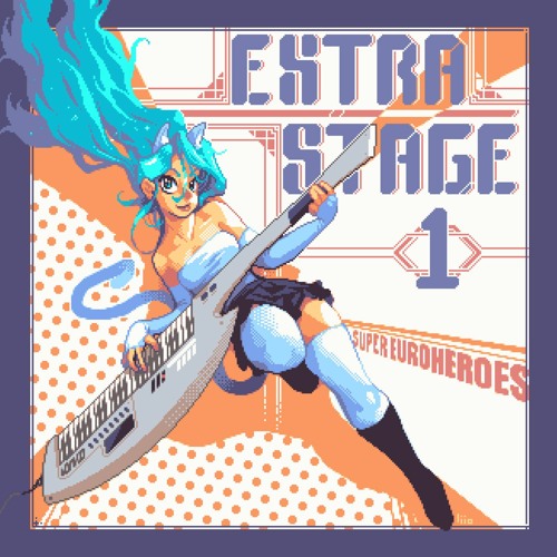 SUPER EUROHEROES: EXTRA STAGE 1 - CROSSFADE DEMO