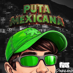 Puta Mexicana (Fepoo Alors On Danse e Spaceman MashUp) #FreeDownload