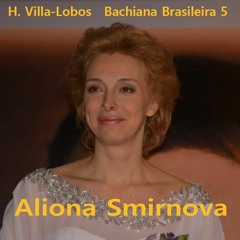 H.Villa - Lobos. Bachiana Brasileira 5