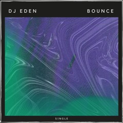 Bounce - DJ EDEN