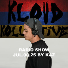 kloud kollective Radio Show by Kaz 06.07.2025
