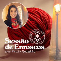 Para Renascer, Para Libertar. Sessão de Enroscos. Ep.811
