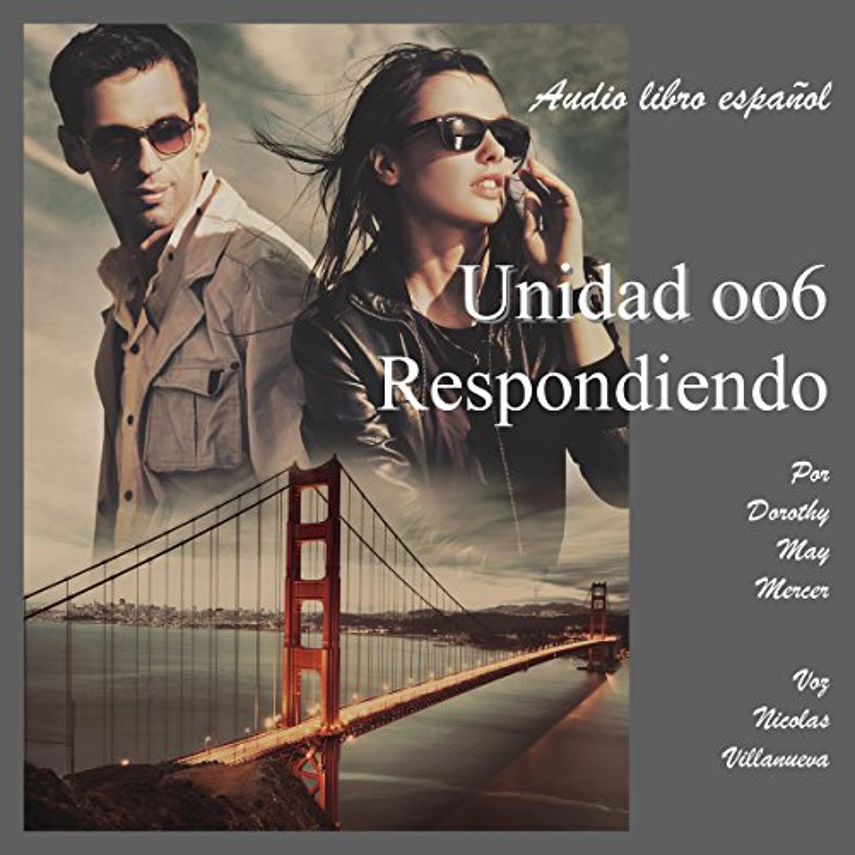 Unidad oo6 Respondiendo [Unit 006 Responding] (Audiolibro) | Prueba Gratis