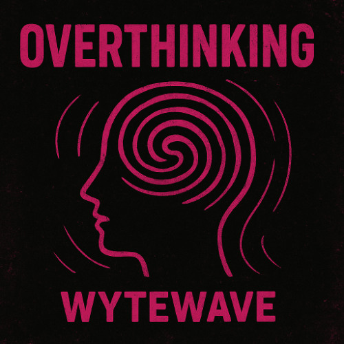 OVERTHINK